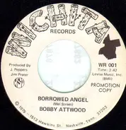 Bobby Attwood - Borrowed Angel / Mountain Dew