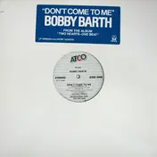 Bobby Barth - Don't Come To Me
