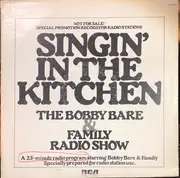 LP - Bobby Bare And The Family - 'Singin' In The Kitchen' : The Bobby Bare & Family Radio Show - Promo