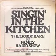 Bobby Bare And The Family - "Singin' In The Kitchen" : The Bobby Bare & Family Radio Show