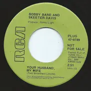 Bobby Bare And Skeeter Davis - Your Husband, My Wife / Before The Sunrise