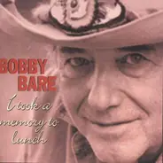 Bobby Bare - I Took a Memory To Lunch