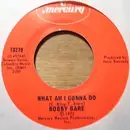 7inch Vinyl Single - Bobby Bare - What Am I Gonna Do / Love Forever
