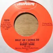 7inch Vinyl Single - Bobby Bare - What Am I Gonna Do / Love Forever