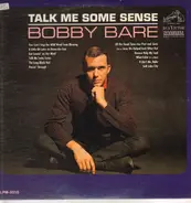 Bobby Bare - Talk Me Some Sense