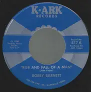 Bobby Barnett - Rise And Fall Of A Man