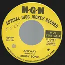 7inch Vinyl Single - Bobby Bond - Anyway