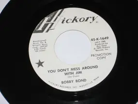 Bobby Bond - You Don't Mess Around With Jim / Looking For My Tracks