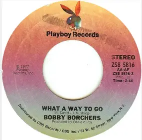 Bobby Borchers - What A Way To Go