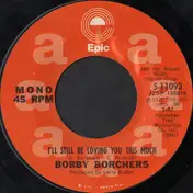 Bobby Borchers - I'll Still Be Loving You This Much