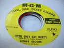 7inch Vinyl Single - Bobby Bloom - I Really Got It Bad For You