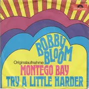 7inch Vinyl Single - Bobby Bloom - Montego Bay / Try A Little Harder