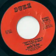 Bobby Bland - That's All There Is (There Ain't No More ) / I Don't Want Another Mountain To Climb