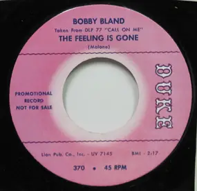 Bobby 'Blue' Bland - The Feeling Is Gone / I Can't Stop Singing