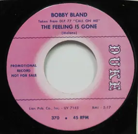 Bobby 'Blue' Bland - The Feeling Is Gone / I Can't Stop Singing