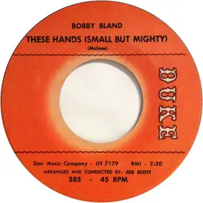 Bobby 'Blue' Bland - These Hands (Small But Mighty) / Today