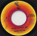 7inch Vinyl Single - Bobby Bland - Come Fly With Me / Ain't God Something?