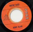 7inch Vinyl Single - Bobby Bland - Driftin' Blues /  A Piece Of Gold