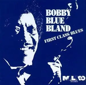 Bobby Bland - First Class Blues