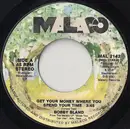 7inch Vinyl Single - Bobby Bland - Get Your Money Where You Spend Your Time / For The Last Time