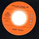 7inch Vinyl Single - Bobby Bland - Keep On Loving Me (You'll See The Change) / I've Just Got To Forget About You