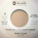 7inch Vinyl Single - Bobby Bland - Sittin' On A Poor Man's Throne