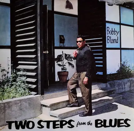 Bobby Bland - Two Steps from the Blues
