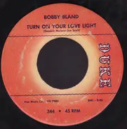 Bobby Bland - Turn On Your Love Light