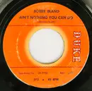 7inch Vinyl Single - Bobby Bland - Ain't Nothing You Can Do / Honey Child