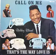LP - Bobby Bland - Call On Me / That's The Way Love Is