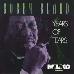 Bobby 'Blue' Bland - Years of Tears