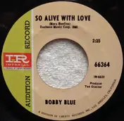 BOBBY BLUE - So Alive With Love