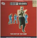 Double LP - Bobby Brown - Two Can Play That Game