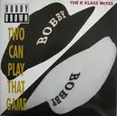 12'' - Bobby Brown - Two Can Play That Game