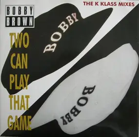 Bobby Brown - Two Can Play That Game