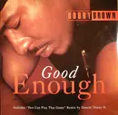 12'' - Bobby Brown - Good Enough