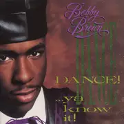 CD - Bobby Brown - Dance!...Ya Know It!