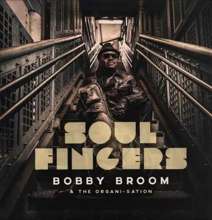 Bobby Broom & The Organi-sation - Soul Fingers