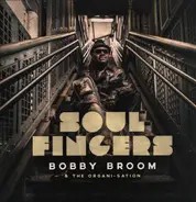 Bobby Broom & The Organi-sation - Soul Fingers