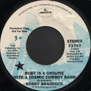 Bobby Braddock - Ruby Is A Groupie (With A Cosmic Cowboy Band)