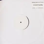 12'' - Bobby Burns vs. Felice - Beach Candy