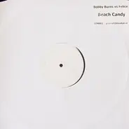 Bobby Burns vs. Felice - Beach Candy