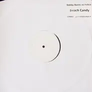 Bobby Burns vs. Felice - Beach Candy