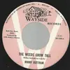 7inch Vinyl Single - Bobby Buttram - The Weeds Grow Tall