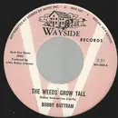 7inch Vinyl Single - Bobby Buttram - The Weeds Grow Tall