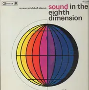 Bobby Byrne And His Orchestra - A New World Of Stereo: Sound In The Eighth Dimension