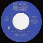 Bobby Caldwell - The House Is Rockin'