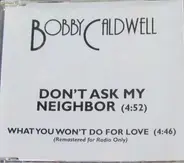 Bobby Caldwell - Don't Ask My Neighbor