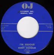 Bobby Chandler And His Stardusters - I'm Serious