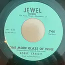7inch Vinyl Single - Bobby Charles - One More Glass Of Wine / Oh Lonesome Me